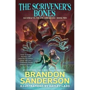 The Scrivener's Bones: Alcatraz vs. the Evil Librarians -- Brandon Sanderson